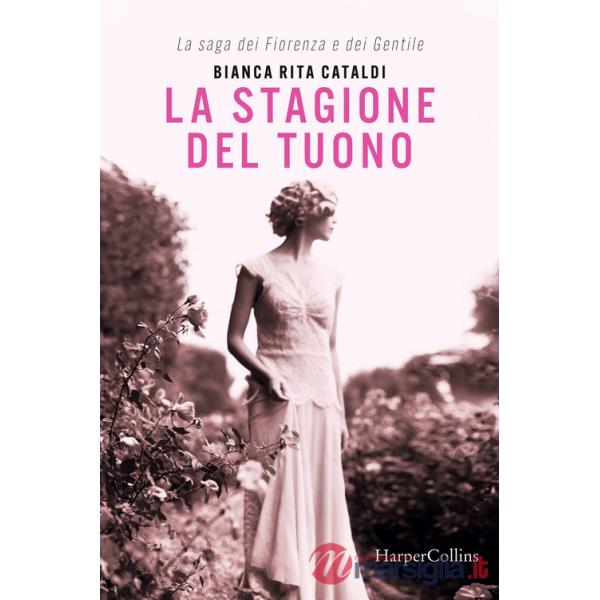 Stagione del tuono. La saga dei Fiorenza e dei Gentile (La)