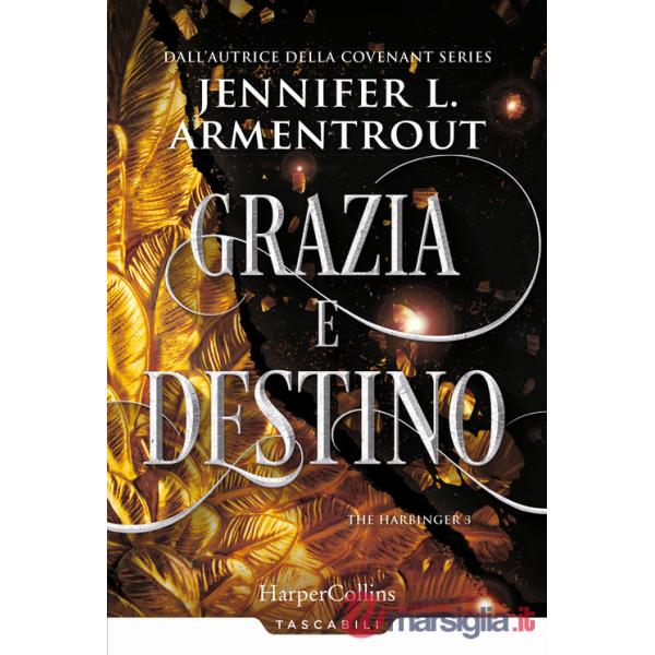 Grazia e destino. Harbinger series. Vol. 3