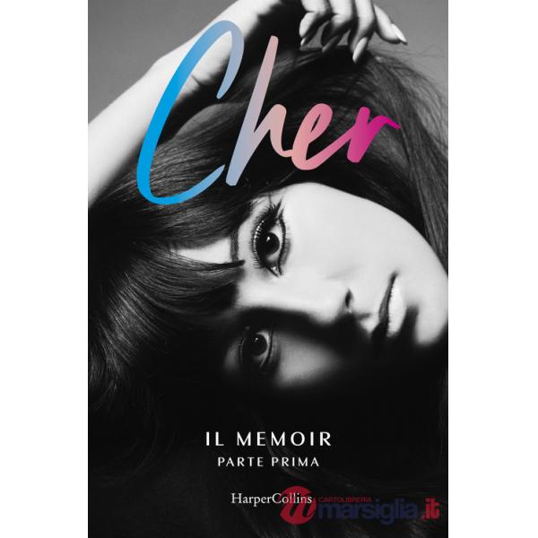 Cher. Il memoir. Ediz. italiana. Vol. 1