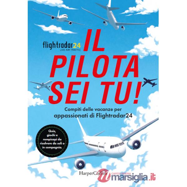 Pilota sei tu! Compiti delle vacanze per appassionati di Flightradar24. Quiz, giochi e rompicapi da risolvere da soli o in compa