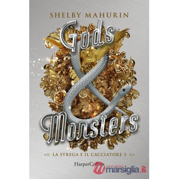 Gods & monsters. La strega e il cacciatore. Vol. 3