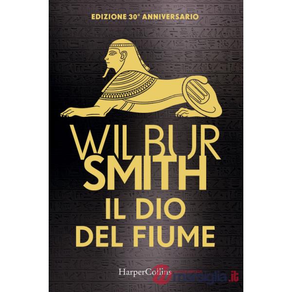 Dio del fiume. Ediz. 30° anniversario (Il)