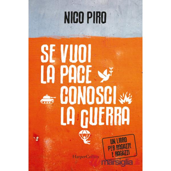 Se vuoi la pace conosci la guerra