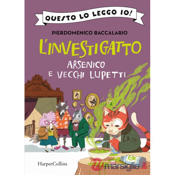 Arsenico e vecchi lupetti. L'investigatto