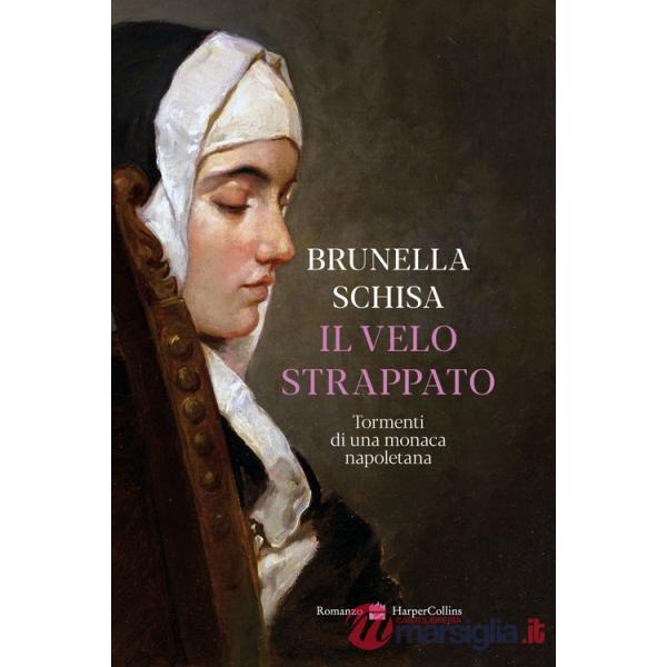 Velo strappato. Tormenti di una monaca napoletana (Il)