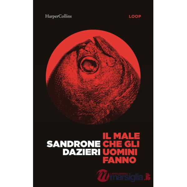 Male che gli uomini fanno (Il)