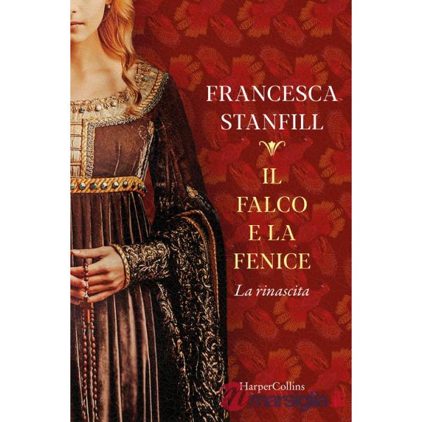 Falco e la fenice. La rinascita (Il)