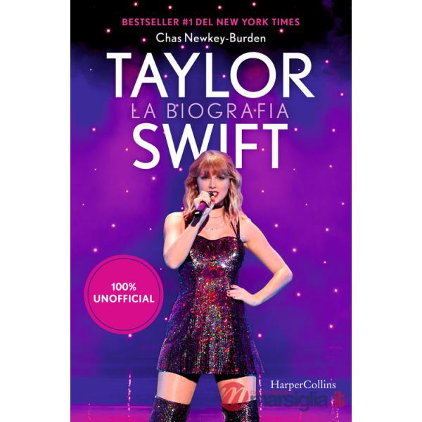 Taylor Swift. La biografia 100% unofficial