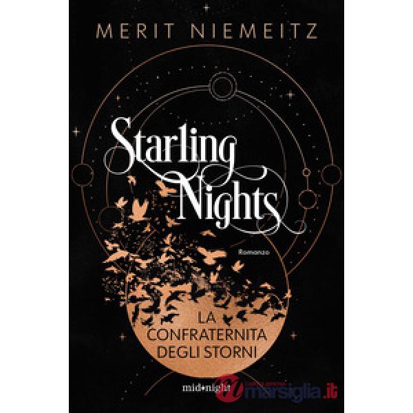 Confraternita degli storni. Starling nights (La)