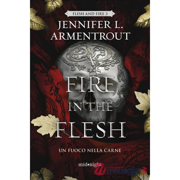 Fire in the flesh. Un fuoco nella carne (A)