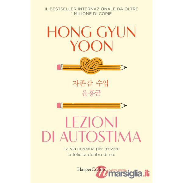 Lezioni di autostima. La via coreana per trovare la felicità dentro di noi