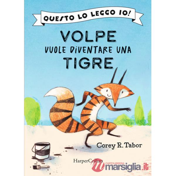 Volpe vuole diventare una tigre