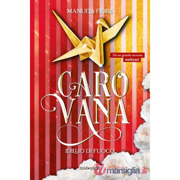 Carovana. Idillio di fuoco