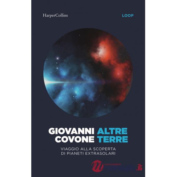 Altre terre. Viaggio alla scoperta di pianeti extrasolari
