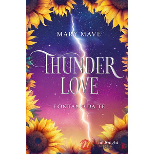 Thunder love. Lontano da te