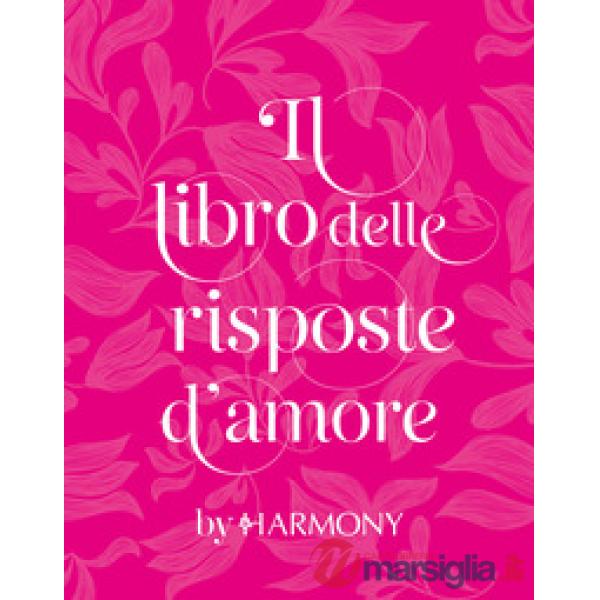 Libro delle risposte d'amore by Harmony (Il)