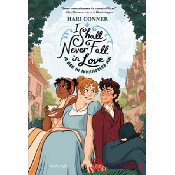 I shall never fall in love. Io non mi innamorerò mai