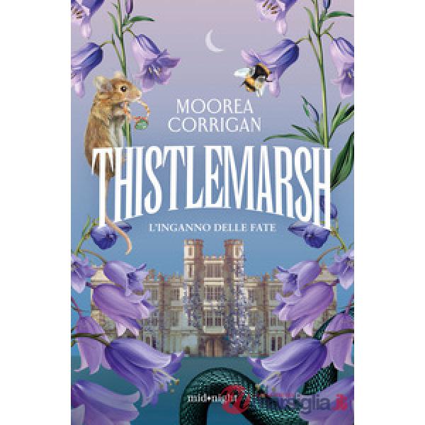 Thistlemarsh. L'inganno delle fate