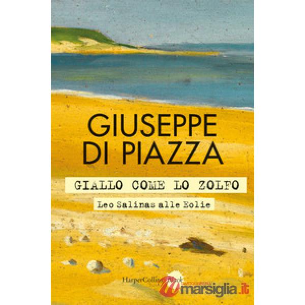 Giallo come lo zolfo. Leo Salinas alle Eolie