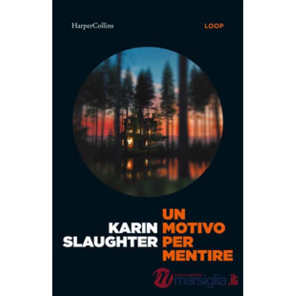 Motivo per mentire. Un nuovo caso per Will Trent (Un)