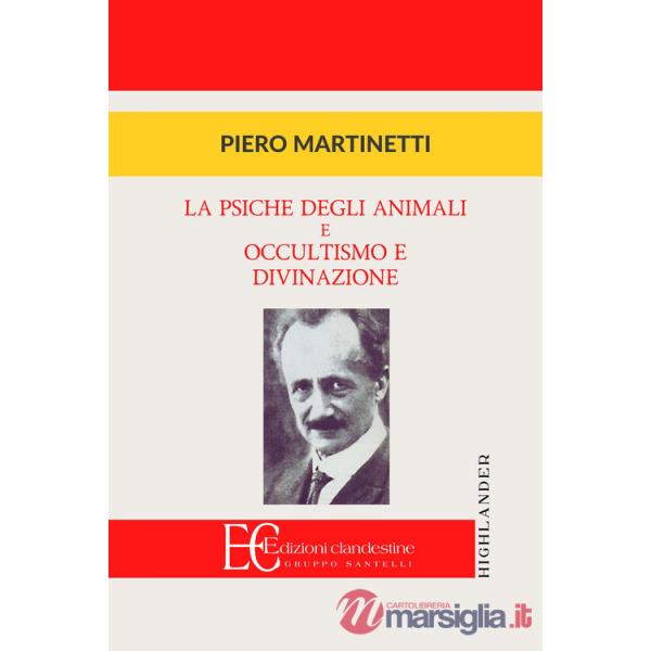 Psiche degli animali e Occultismo e divinazione (La)