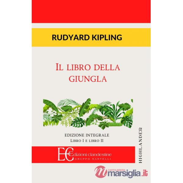Libro della giungla. Libro I e II. Ediz. integrale (Il)