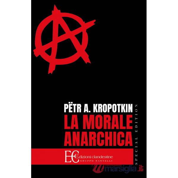 Morale anarchica. Ediz. speciale (La)