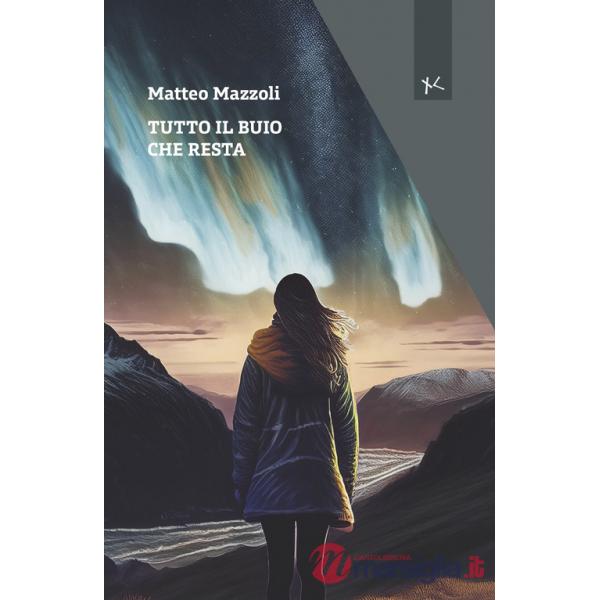 Tutto il buio che resta