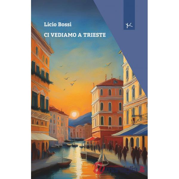 Ci vediamo a Trieste