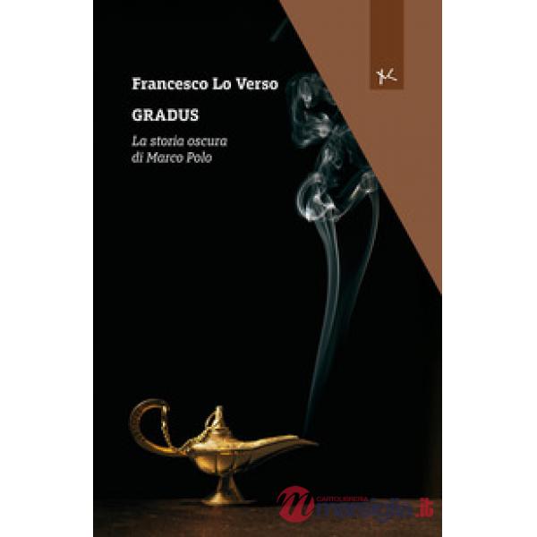 Gradus. La storia oscura di Marco Polo