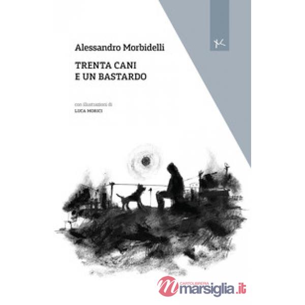 Trenta cani e un bastardo