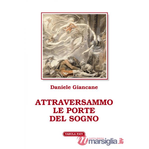 Attraversammo le porte del sogno