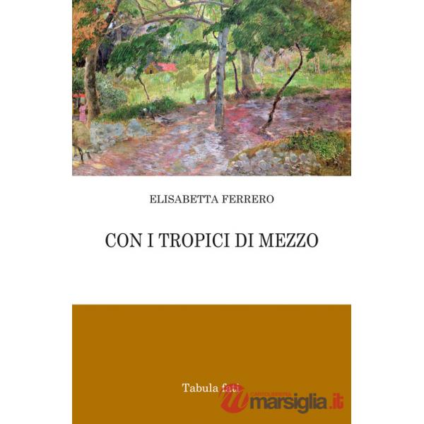 Con i tropici di mezzo