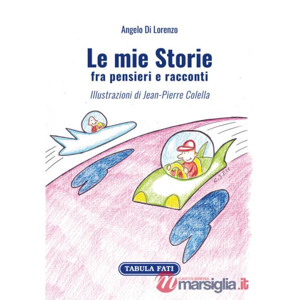 Mie storie fra pensieri e racconti (Le)