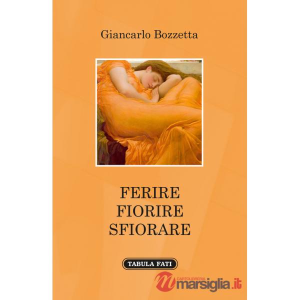 Ferire fiorire sfiorare