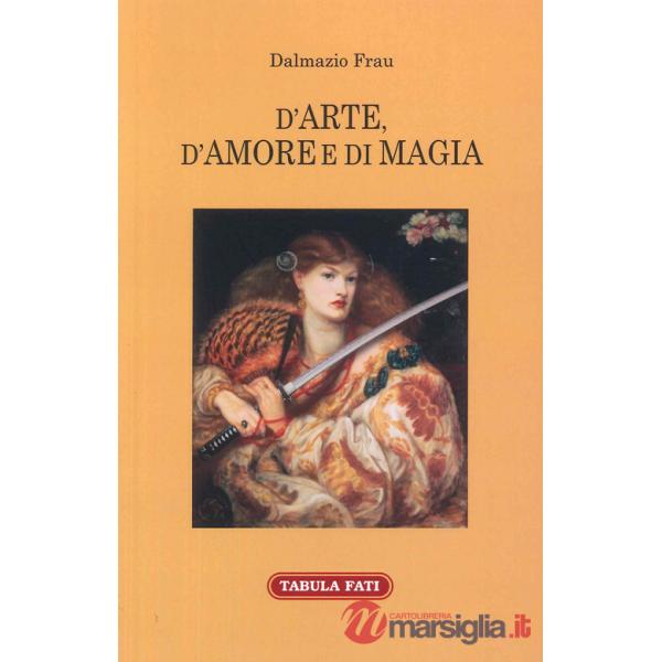 D'arte, d'amore e di magia