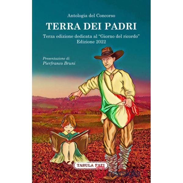 Terra dei padri. Terza edizione dedicata al «Giorno del ricordo»