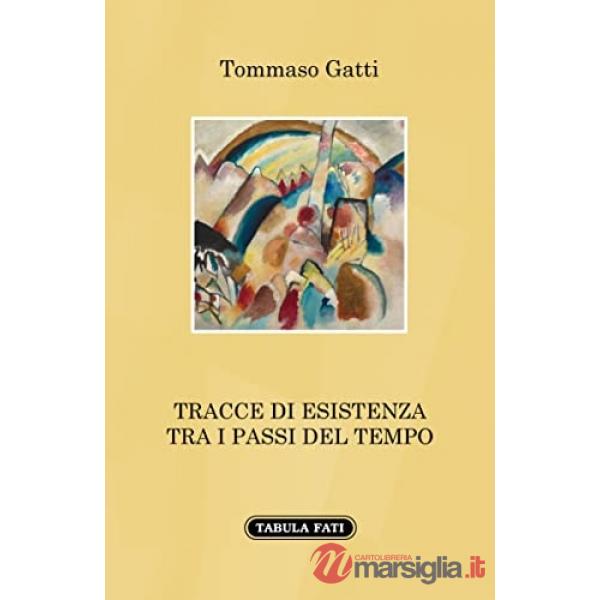 Tracce di esistenza tra i passi del tempo