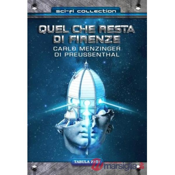 Quel che resta di Firenze