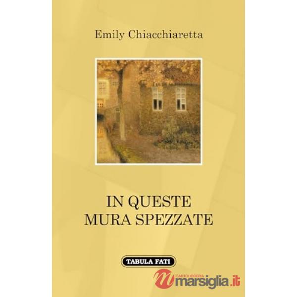In queste mura spezzate
