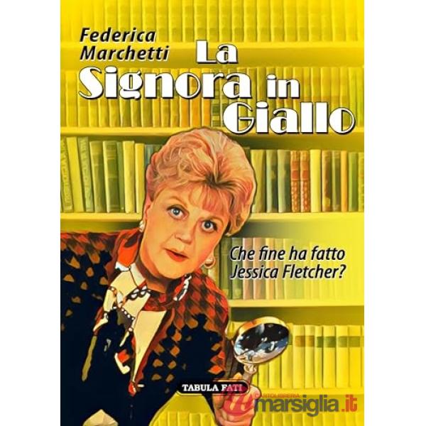 Signora in giallo. Che fine ha fatto Jessica Fletcher? (La)