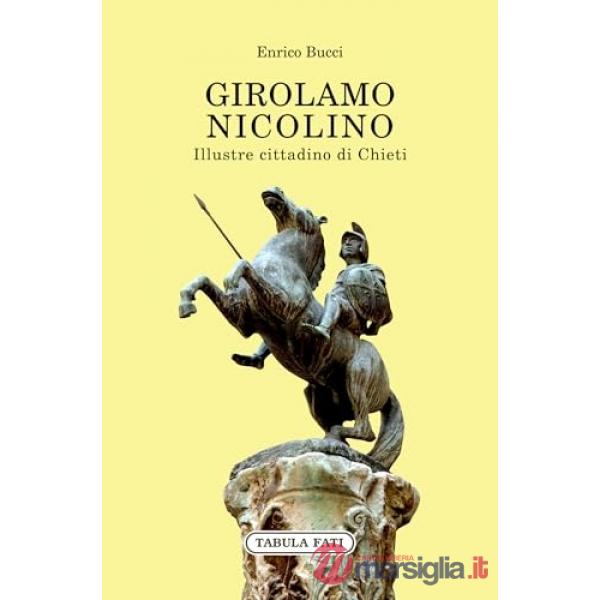 Girolamo Nicolino. Illustre cittadino di Chieti