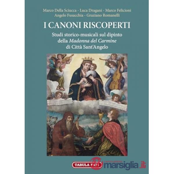 Canoni riscoperti. Studi storico-musicali sul dipinto della Madonna del Carmine di Città Sant'Angelo (I)