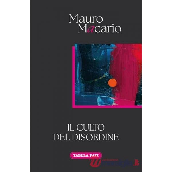 Culto del disordine (Il)