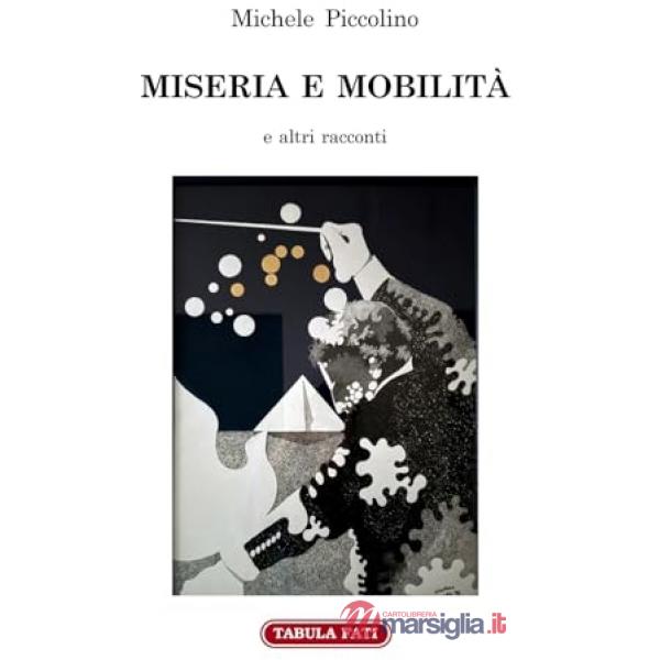 Miseria e mobilità e altri racconti