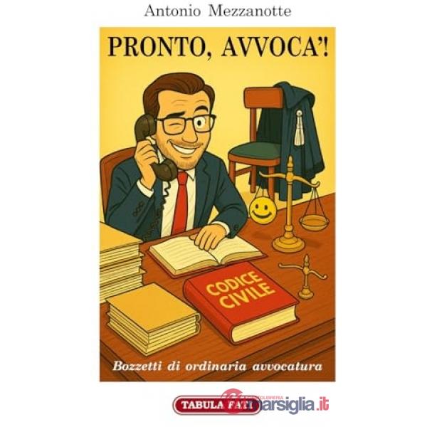 Pronto, avvoca'! Bozzetti di ordinaria avvocatura