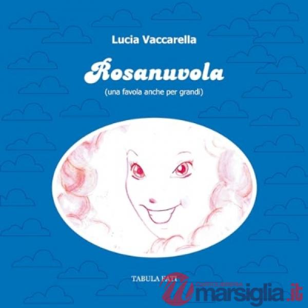 Rosanuvola. Una favola anche per grandi