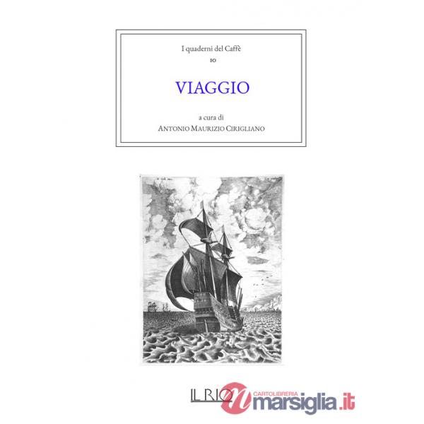 Quaderni del caffè (I). Vol. 10: Viaggio