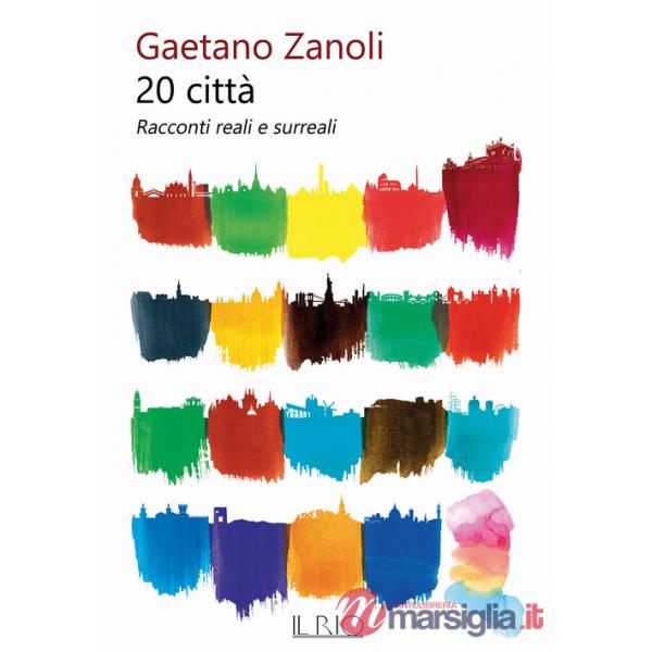 20 città. Racconti reali e surreali