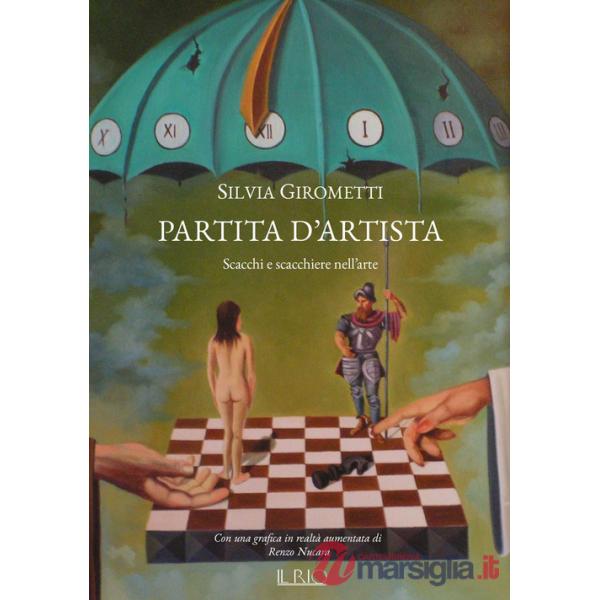 Partita d'artista. Scacchi e scacchiere nell'arte. Ediz. illustrata